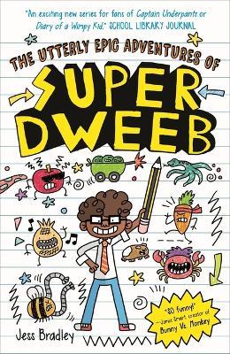 The Utterly Epic Adventures of Super Dweeb: 3 Books in 1 with Exclusive Content - Jess Bradley - cover