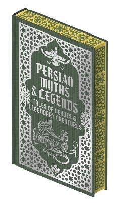 Persian Myths & Legends: Tales of Heroes and Legendary Creatures - cover