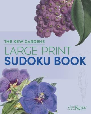 The Kew Gardens Large Print Sudoku Book - Eric Saunders - cover