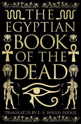 The Egyptian Book of the Dead: Deluxe Slipcase Edition - EA Wallis Budge - cover