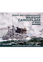 British and Commonwealth Warship Camouflage of WWII: Volume II: Battleships & Aircraft Carriers