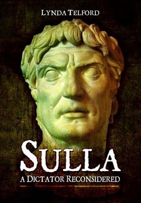 Sulla: A Dictator Reconsidered - Lynda Telford - cover