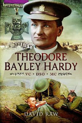 Theodore Bayley Hardy VC DSO MC - David Raw - cover