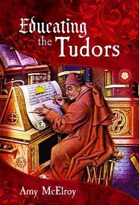 Educating the Tudors - Amy McElroy - cover