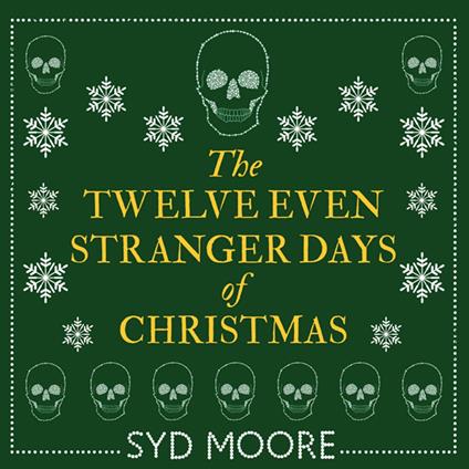 The Twelve Even Stranger Days of Christmas