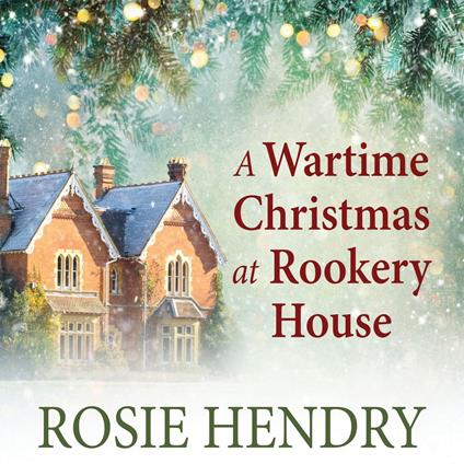 A Wartime Christmas at Rookery House