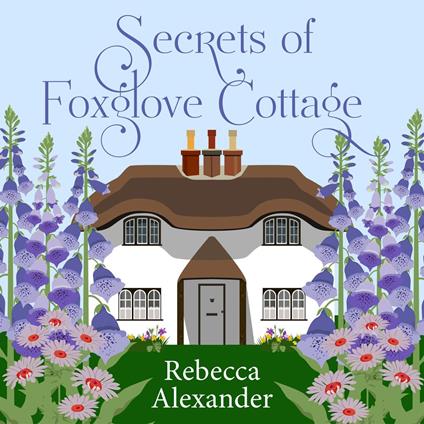 Secrets of Foxglove Cottage