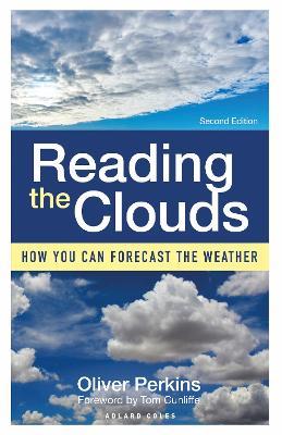 Reading the Clouds: How You Can Forecast the Weather - Oliver Perkins - cover