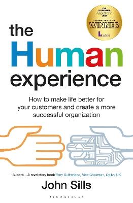 The Human Experience: How to make life better for your customers and create a more successful organization - John Sills - cover