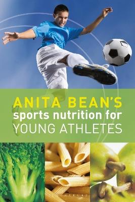Anita Bean's Sports Nutrition for Young Athletes - Anita Bean - cover