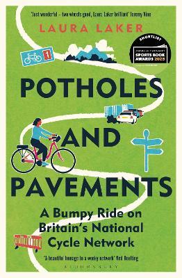 Potholes and Pavements: A Bumpy Ride on Britain’s National Cycle Network - Laura Laker - cover