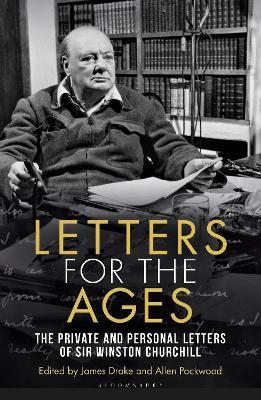 Letters for the Ages Winston Churchill: The Private and Personal Letters - Sir Winston S. Churchill - cover