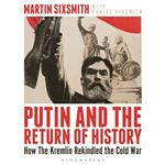 Putin and the Return of History