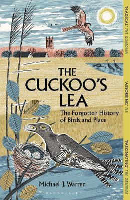 The Cuckoo's Lea: The Forgotten History of Birds and Place - Michael J. Warren - cover