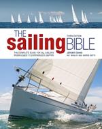 The Sailing Bible 3rd edition: The Complete Guide for All Sailors from Novice to Experienced Skipper
