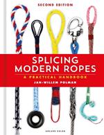 Splicing Modern Ropes 2nd edition: A Practical Handbook