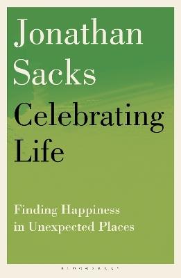 Celebrating Life: Finding Happiness in Unexpected Places - Jonathan Sacks - cover