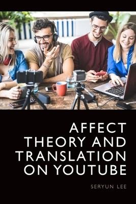 Affect Theory and Translation on Youtube - Seryun Lee - cover