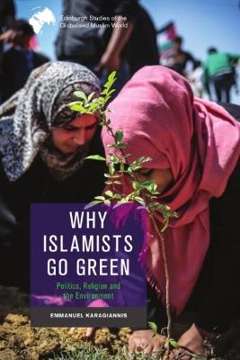 Why Islamists Go Green - Emmanuel Karagiannis - cover