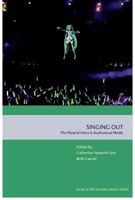 Singing Out: The Musical Voice in Audiovisual Media - cover