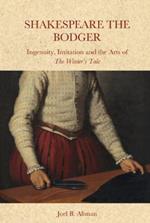 Shakespeare the Bodger: Ingenuity, Imitation and the Arts of the Winter's Tale
