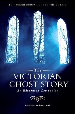 The Victorian Ghost Story: An Edinburgh Companion - cover