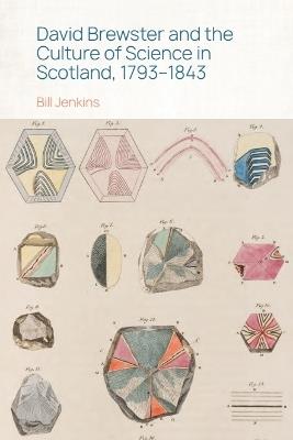 David Brewster and the Culture of Science in Scotland, 1793 1843 - Bill Jenkins - cover