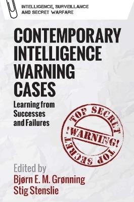 Contemporary Intelligence Warning Cases: Learning from Successes and Failures - cover