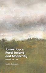 James Joyce, Rural Ireland and Modernity: Beyond the Pale