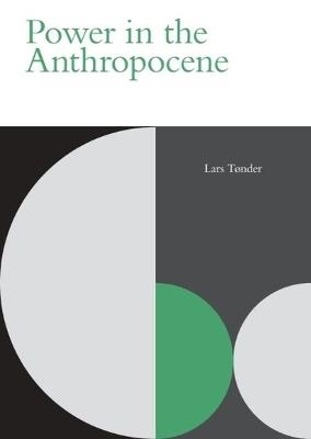 Power in the Anthropocene - Lars Tnder - cover