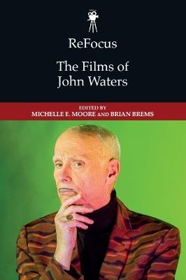 ReFocus: The Films of John Waters - cover