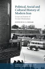 Political, Social and Cultural History of Modern Iran: Essays in Honour of Ervand Abrahamian