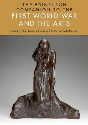 The Edinburgh Companion to the First World War and the Arts - cover