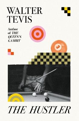 The Hustler: From the author of The Queen's Gambit – now a major Netflix drama - Walter Tevis - cover