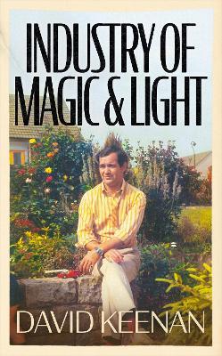 Industry of Magic & Light - David Keenan - cover