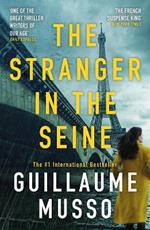The Stranger in the Seine: From the No.1 International Thriller Sensation