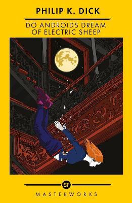 Do Androids Dream Of Electric Sheep?: The Best of the SF Masterworks - Philip K Dick - cover