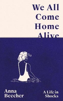 We All Come Home Alive - Anna Beecher - cover