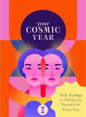 Your Cosmic Year: Daily Readings to Unlock the Potential in Every Day - Theresa Cheung - cover