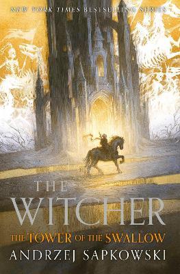 The Tower of the Swallow: Collector's Hardback Edition - Andrzej Sapkowski - cover
