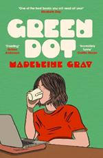Green Dot: A laugh-out-loud funny and brutally relatable debut novel