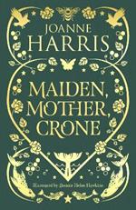 Maiden, Mother, Crone: A Collection