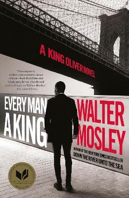 Every Man a King: A King Oliver Novel - Walter Mosley - cover