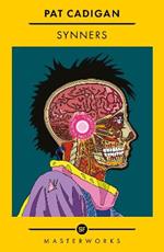 Synners: The Arthur C Clarke award-winning cyberpunk masterpiece for fans of William Gibson and THE MATRIX