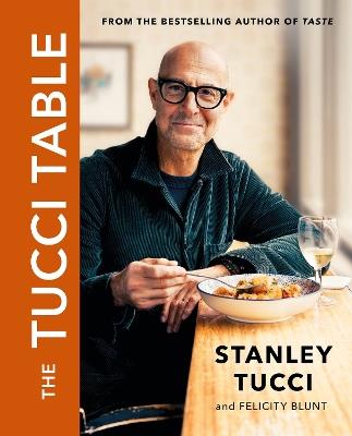 The Tucci Table: From the No.1 bestselling author of Taste - Stanley Tucci - cover