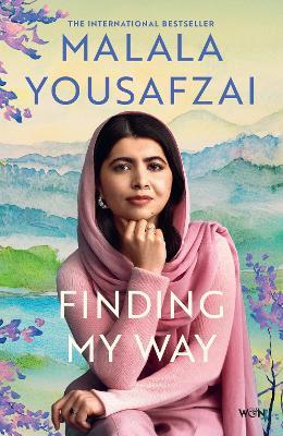 Finding My Way: The intimate and revelatory new memoir on growing up, first love and mental health from the global icon - Malala Yousafzai - cover