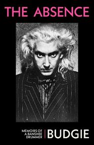 The Absence: Memoirs of a Banshee Drummer