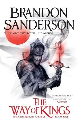 The Way of Kings: The first book of the breathtaking epic Stormlight Archive from the worldwide fantasy sensation - Brandon Sanderson - cover