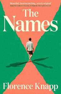 Libro in inglese The Names: 'The best debut novel in years' Sunday Times Florence Knapp