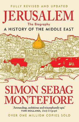 Jerusalem: The Biography - New and Updated 2024 edition - Simon Sebag Montefiore - cover
